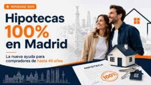 hipoteca 100 Madrid hasta 40 años para comprar primera vivienda en 2026